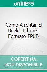 Cómo Afrontar El Duelo. E-book. Formato EPUB ebook di Cosima Weise