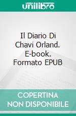 Il Diario Di Chavi Orland. E-book. Formato EPUB ebook