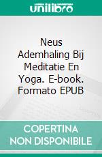 Neus Ademhaling Bij Meditatie En Yoga. E-book. Formato EPUB ebook