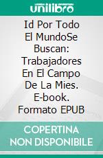 Id Por Todo El MundoSe Buscan: Trabajadores En El Campo De La Mies. E-book. Formato EPUB ebook di Linda Henderson