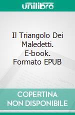 Il Triangolo Dei Maledetti. E-book. Formato EPUB ebook di Charlie King