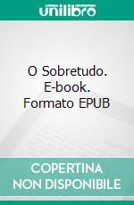 O Sobretudo. E-book. Formato EPUB ebook