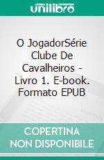 O JogadorSérie Clube De Cavalheiros - Livro 1. E-book. Formato EPUB ebook