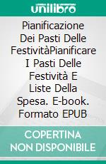 Pianificazione Dei Pasti Delle FestivitàPianificare I Pasti Delle Festività E Liste Della Spesa. E-book. Formato EPUB ebook