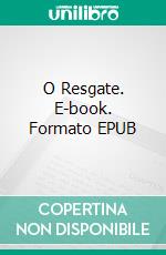 O Resgate. E-book. Formato EPUB ebook di Eileen Sheehan