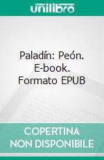 Paladín: Peón. E-book. Formato EPUB ebook