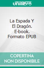 La Espada Y El Dragón. E-book. Formato EPUB ebook