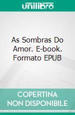 As Sombras Do Amor. E-book. Formato EPUB ebook