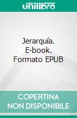 Jerarquía. E-book. Formato EPUB ebook di Pet Torres