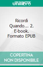 Ricordi Quando... 2. E-book. Formato EPUB