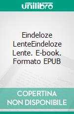 Eindeloze LenteEindeloze Lente. E-book. Formato EPUB