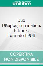 Duo D&apos;illumination. E-book. Formato EPUB ebook