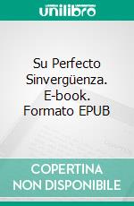 Su Perfecto Sinvergüenza. E-book. Formato EPUB ebook