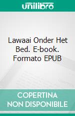 Lawaai Onder Het Bed. E-book. Formato EPUB ebook
