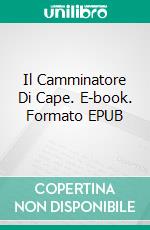 Il Camminatore Di Cape. E-book. Formato EPUB ebook di Mike Martin