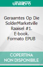 Geraamtes Op Die SolderMarketville Raaisel #1. E-book. Formato EPUB ebook di Judy Penz Sheluk