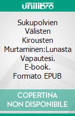 Sukupolvien Välisten Kirousten Murtaminen:Lunasta Vapautesi. E-book. Formato EPUB ebook