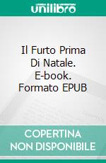 Il Furto Prima Di Natale. E-book. Formato EPUB