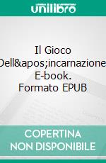 Il Gioco Dell&apos;incarnazione. E-book. Formato EPUB ebook