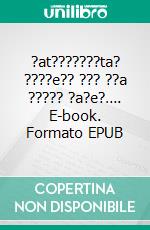 ?at???????ta? ????e?? ??? ??a ????? ?a?e?…. E-book. Formato EPUB ebook di ???e? ???????