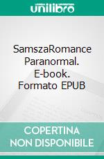 SamszaRomance Paranormal. E-book. Formato EPUB ebook di Luthien Numenesse