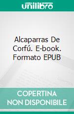 Alcaparras De Corfú. E-book. Formato EPUB