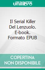 Il Serial Killer Del Lenzuolo. E-book. Formato EPUB ebook di Michael Segedy