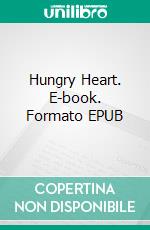 Hungry Heart. E-book. Formato EPUB ebook