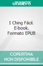 I Ching Fácil. E-book. Formato EPUB