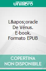 L&apos;oracle De Vénus. E-book. Formato EPUB