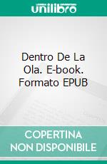 Dentro De La Ola. E-book. Formato EPUB ebook