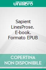 Sapient LinesProse. E-book. Formato EPUB ebook