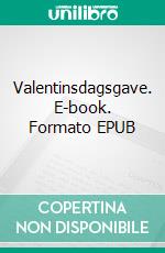 Valentinsdagsgave. E-book. Formato EPUB ebook