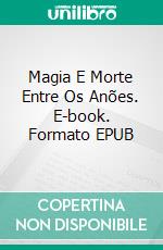 Magia E Morte Entre Os Anões. E-book. Formato EPUB ebook