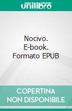 Nocivo. E-book. Formato EPUB ebook