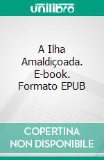 A Ilha Amaldiçoada. E-book. Formato EPUB ebook di Patrice Martinez