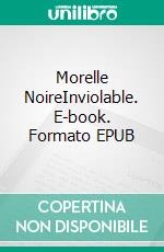 Morelle NoireInviolable. E-book. Formato EPUB ebook di Juliane Seidel