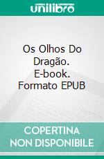 Os Olhos Do Dragão. E-book. Formato EPUB ebook