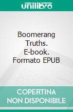 Boomerang Truths. E-book. Formato EPUB ebook