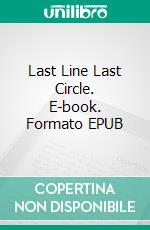 Last Line Last Circle. E-book. Formato EPUB ebook