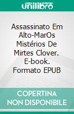 Assassinato Em Alto-MarOs Mistérios De Mirtes Clover. E-book. Formato EPUB ebook