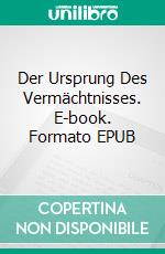 Der Ursprung Des Vermächtnisses. E-book. Formato EPUB ebook di Dawn Brower