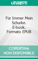 Für Immer Mein Schurke. E-book. Formato EPUB ebook di Amanda Mariel