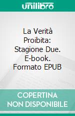 La Verità Proibita: Stagione Due. E-book. Formato EPUB ebook di Prasenjeet Kumar