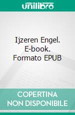 Ijzeren Engel. E-book. Formato EPUB ebook