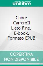 Cuore CarreroIl Lieto Fine. E-book. Formato EPUB ebook di L.T.Marshall