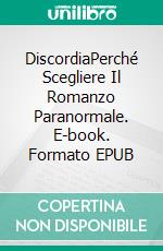 DiscordiaPerché Scegliere Il Romanzo Paranormale. E-book. Formato EPUB ebook di JB Trepagnier