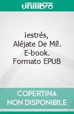 ¡estrés, Aléjate De Mí!. E-book. Formato EPUB ebook