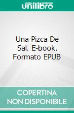 Una Pizca De Sal. E-book. Formato EPUB ebook