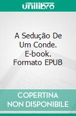 A Sedução De Um Conde. E-book. Formato EPUB ebook di Linda Rae Sande